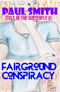 Fairground Conspiracy (Cult of the Butterfly 8) - Cult of the Butterfly, #8