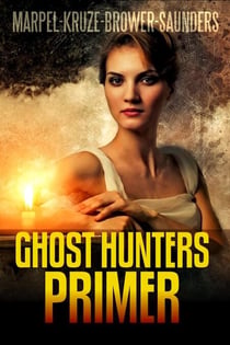 Ghost Hunters Primer - Ghost Hunter Mystery Parable Anthology