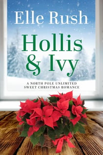 Hollis and Ivy - North Pole Unlimited, #2