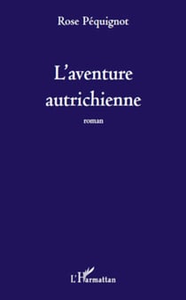 L'aventure autrichienne - Roman