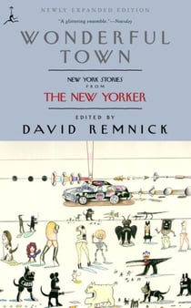 Wonderful Town - New York Stories from The New Yorker