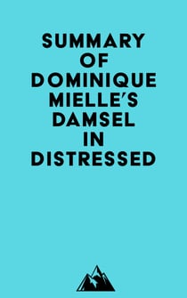 Summary of Dominique Mielle's Damsel in Distressed