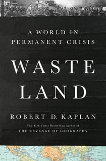 Waste Land - A World in Permanent Crisis