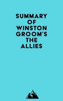 Summary of Winston Groom's The Allies