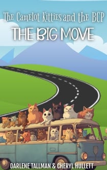 The Camelot Kitties and the BCP in The Big Move - The Camelot Kitties and the BCP
