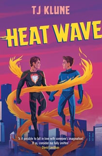 Heat Wave - The finale to The Extraordinaries series from a New York Times bestselling author