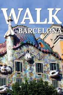 Walk in Barcelona - Walk. Travel Magazine, #4