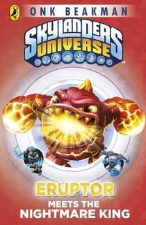 Skylanders Mask of Power: Eruptor Meets the Nightmare King - Book 7