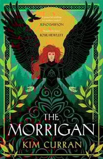 The Morrigan - A fierce feminist retelling of Irish mythology perfect for fans of The Wolf Den and Medea