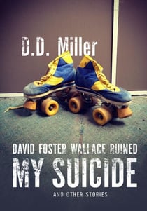 David Foster Wallace Ruined My Suicide