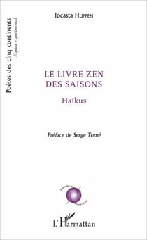 Le livre zen des saisons - Haïkus - Préface de Serge Tomé