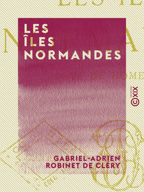 Les Îles normandes - Pays de Home Rule