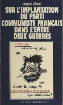 Sur l'implantation du parti communiste français dans l'entre-deux-guerres