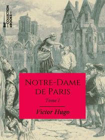 Notre-Dame de Paris - Tome I
