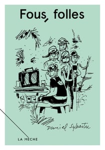 Fous, folles - Fous, folles, volume 1