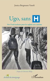 Ugo, sans H - Vers l'école inclusive pour les enfants avec autisme