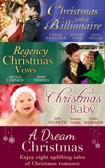 A Dream Christmas - Billionaire under the Mistletoe / Snowed in with Her Boss / A Diamond for Christmas / The Blanchland Secret / The Mistress of Hanover Square / A Baby Under the Tree / A Baby For Christmas / Her Christmas Hero
