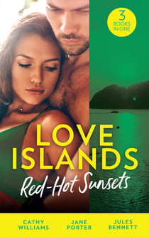 Love Islands: Red-Hot Sunsets - Cipriani's Innocent Captive / Bought to Carry His Heir / A Royal Amnesia Scandal