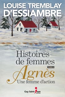 Histoires de femmes, tome 4 - Agnès une femme d'action