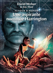 Une aspirante nommée Harrington - Autour d'Honor, T3