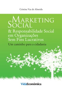 Marketing Social & Responsabilidade Social em Organizações Sem Fins Lucrativos - Um caminho para a cidadania