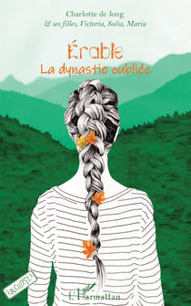 Érable - La dynastie oubliée