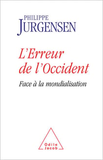 L' Erreur de l'Occident - Face à la mondialisation