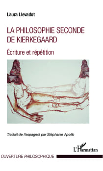 Philosophie seconde de Kierkegaard - Ecriture et répétition