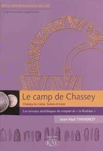 Le camp de Chassey (Chassey-le-Camp, Saône-et-Loire) - Les niveaux néolithiques du rempart de « la Redoute »