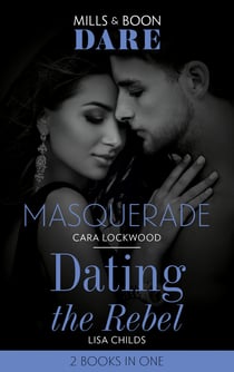 Masquerade / Dating The Rebel - Masquerade / Dating the Rebel