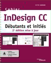 Cahier InDesign CC - Débutants et initiés