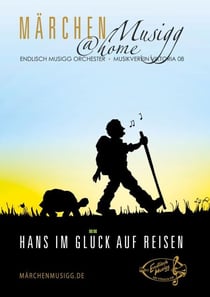 Hans im Glück auf Reisen - MärchenMusigg@home 2020