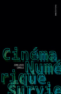 Cinéma, Numérique, Survie - L’art du temps