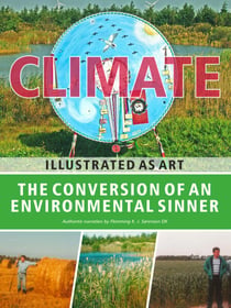 The Conversion of an Environmental Sinner - Illustrated as Art