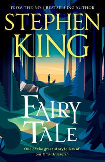Fairy Tale - the number one bestseller from the ultimate storyteller