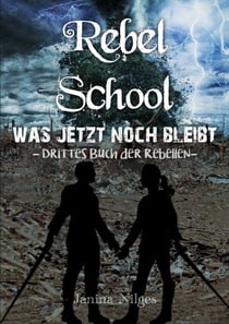 Rebel School - Was Jetzt Noch Bleibt