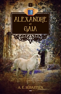 Alexandre et «Gaia» - Alexandre et «Gaia»