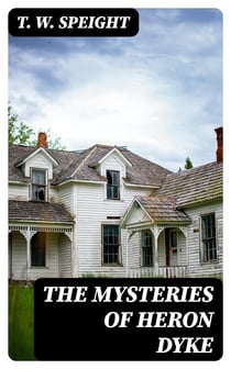 The Mysteries of Heron Dyke