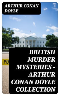 British Murder Mysteries - Arthur Conan Doyle Collection
