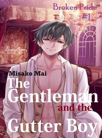 The Gentleman and the Gutter Boy#1 - Broken Pride