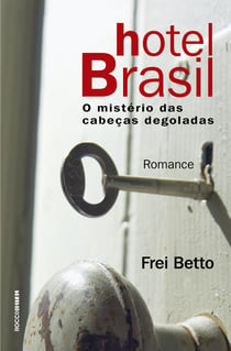 Hotel Brasil - O mistério das cabeças degoladas