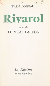 Rivarol - Suivi de Le vrai Laclos