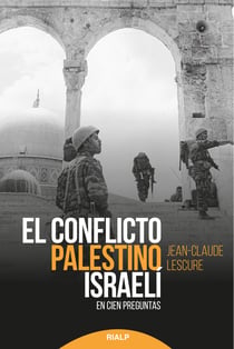 El conflicto palestino-israelí - En cien preguntas