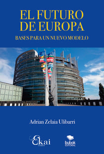 El futuro de Europa - Bases para un nuevo modelo