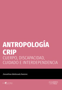 Antropología CRIP - Cuerpo, discapacidad, cuidado e interdependencia