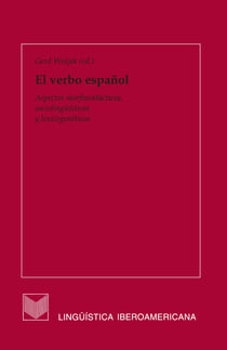 El verbo español - Aspectos morfosintácticos, sociolingüísticos y lexicogenéticos