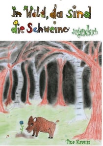 Im Wald, da sind die Schweine - Jugendbuch