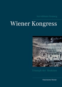 Wiener Kongress - Triumph der Reaktion