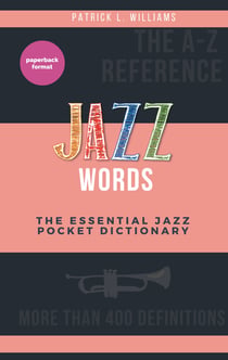 Jazz words - The essential jazz pocket dictionary