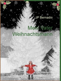 Mein Vater Weihnachtsmann